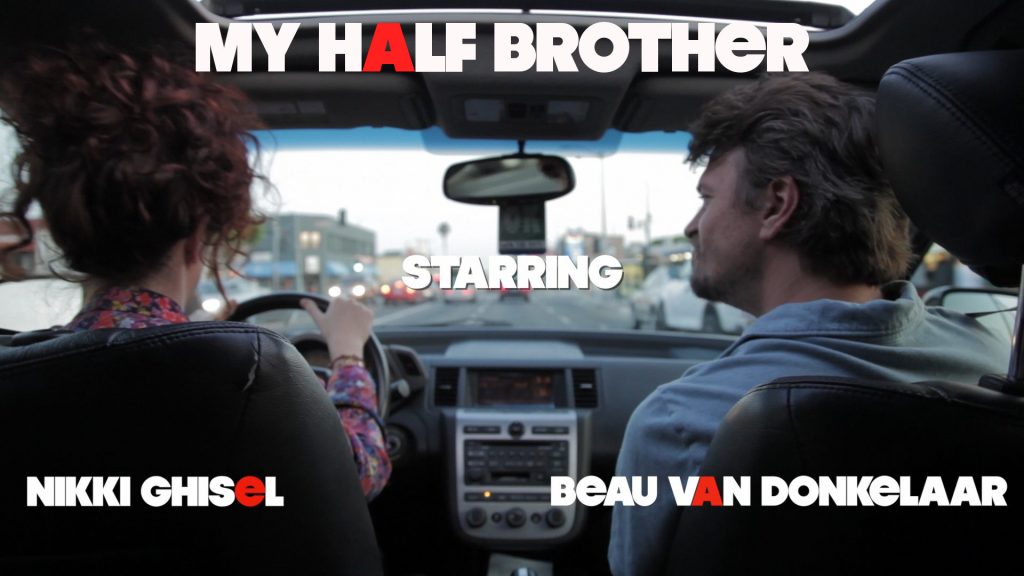 My Half Brother Comedy Web Series-odd couple siblings with nothing in common except a love of old school hip-hop starring Nikki Ghisel and Beau Van Doneklaar